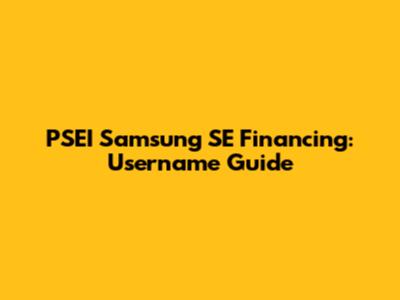 PSEI Samsung SE Financing: Username Guide