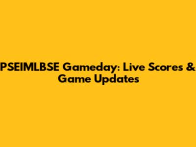 PSEIMLBSE Gameday: Live Scores & Game Updates