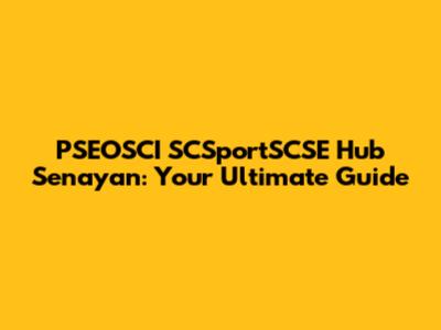 PSEOSCI SCSportSCSE Hub Senayan: Your Ultimate Guide