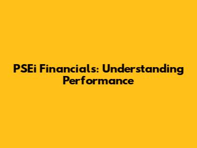 PSEi Financials: Understanding Performance