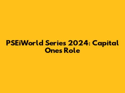 PSEiWorld Series 2024: Capital One's Role