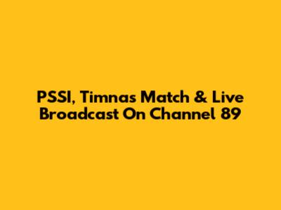 PSSI, Timnas Match & Live Broadcast On Channel 89