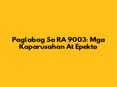 Paglabag Sa RA 9003: Mga Kaparusahan At Epekto
