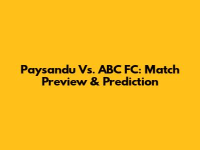 Paysandu Vs. ABC FC: Match Preview & Prediction