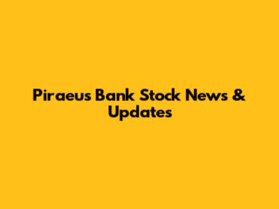 Piraeus Bank Stock News & Updates