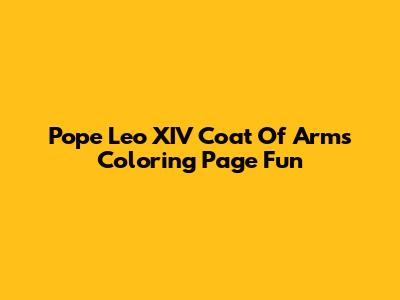 Pope Leo XIV Coat Of Arms Coloring Page Fun