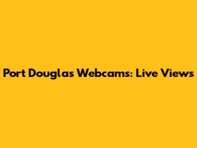 Port Douglas Webcams: Live Views
