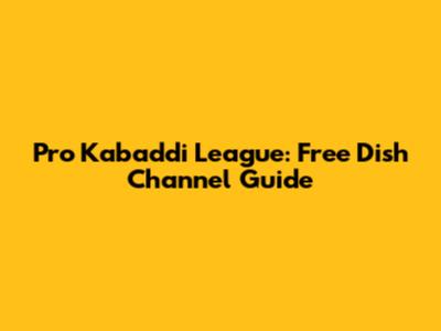 Pro Kabaddi League: Free Dish Channel Guide