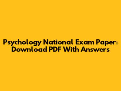 Psychology National Exam Paper: Download PDF With Answers