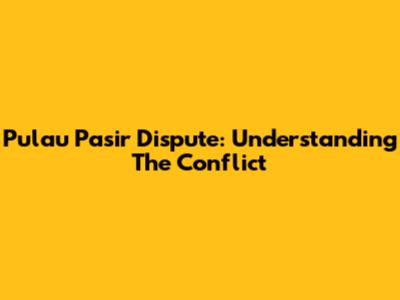 Pulau Pasir Dispute: Understanding The Conflict