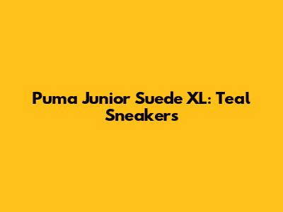 Puma Junior Suede XL: Teal Sneakers
