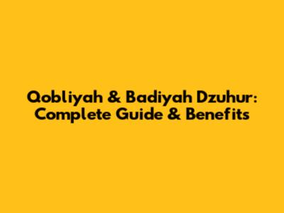 Qobliyah & Ba'diyah Dzuhur: Complete Guide & Benefits