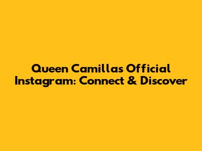 Queen Camilla's Official Instagram: Connect & Discover