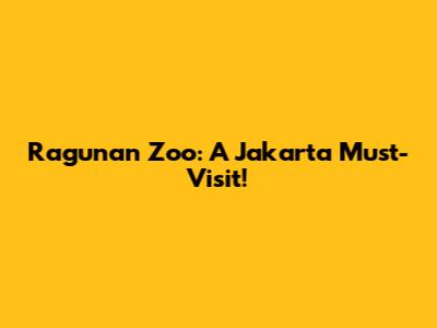 Ragunan Zoo: A Jakarta Must-Visit!
