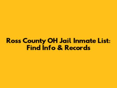 Ross County OH Jail Inmate List: Find Info & Records