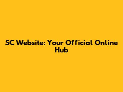 SC Website: Your Official Online Hub