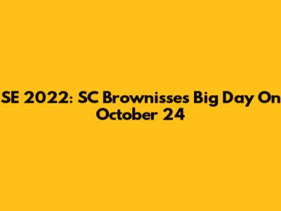 SE 2022: SC Brownisse's Big Day On October 24