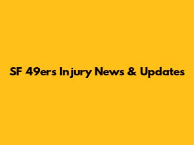 SF 49ers Injury News & Updates