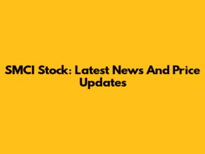 SMCI Stock: Latest News And Price Updates