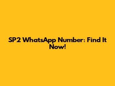 SP2 WhatsApp Number: Find It Now!