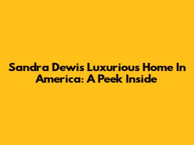 Sandra Dewi's Luxurious Home In America: A Peek Inside