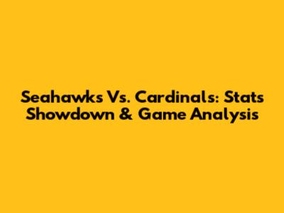 Seahawks Vs. Cardinals: Stats Showdown & Game Analysis