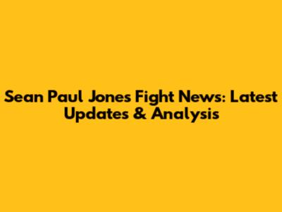 Sean Paul Jones Fight News: Latest Updates & Analysis