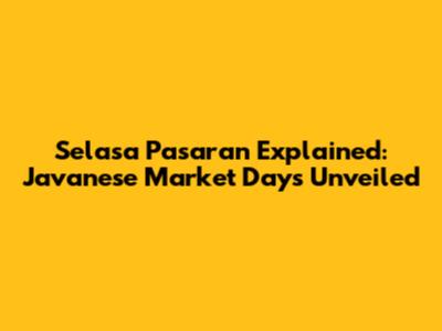 Selasa Pasaran Explained: Javanese Market Days Unveiled