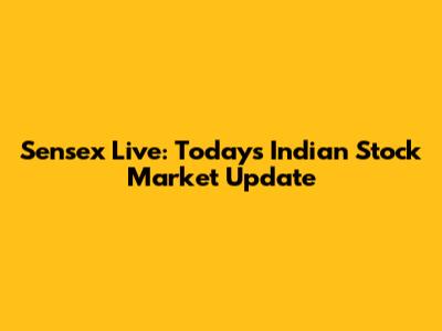 Sensex Live: Today's Indian Stock Market Update