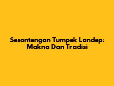Sesontengan Tumpek Landep: Makna Dan Tradisi