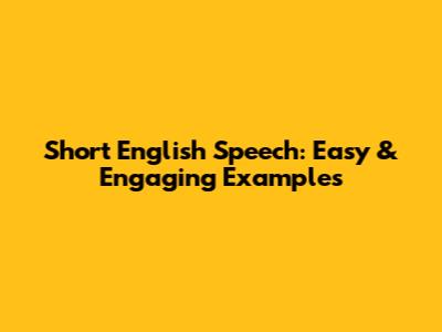 Short English Speech: Easy & Engaging Examples