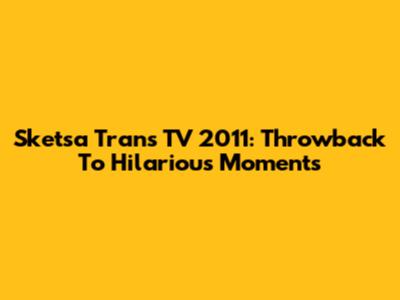 Sketsa Trans TV 2011: Throwback To Hilarious Moments