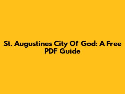 St. Augustine's City Of God: A Free PDF Guide