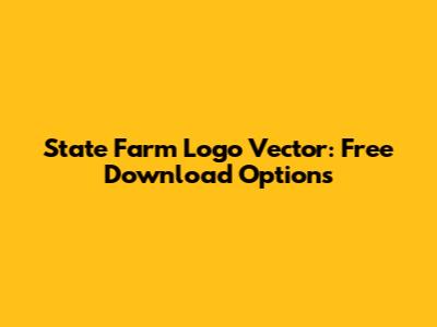 State Farm Logo Vector: Free Download Options