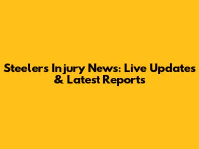 Steelers Injury News: Live Updates & Latest Reports