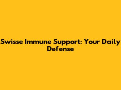 Swisse Immune Support: Your Daily Defense