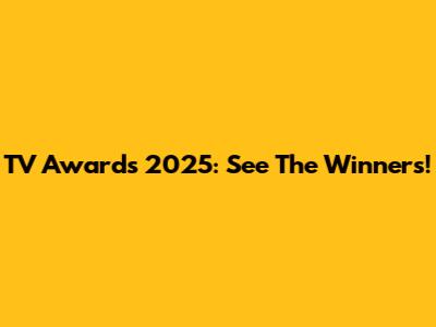 TV Awards 2025: See The Winners!