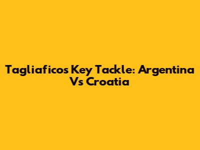 Tagliafico's Key Tackle: Argentina Vs Croatia