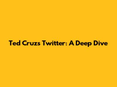 Ted Cruz's Twitter: A Deep Dive