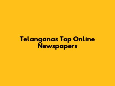 Telangana's Top Online Newspapers