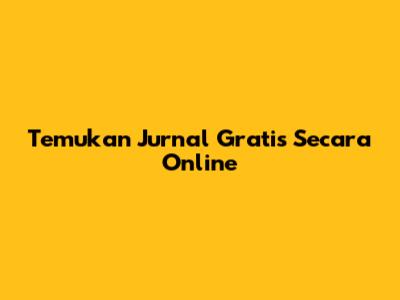 Temukan Jurnal Gratis Secara Online