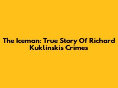 The Iceman: True Story Of Richard Kuklinski's Crimes