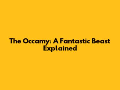 The Occamy: A Fantastic Beast Explained