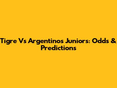 Tigre Vs Argentinos Juniors: Odds & Predictions