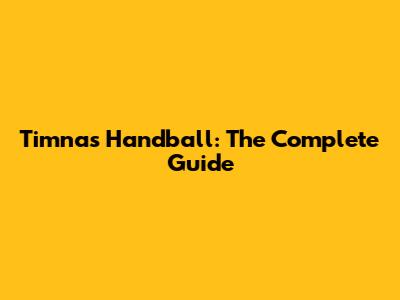 Timnas Handball: The Complete Guide
