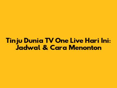 Tinju Dunia TV One Live Hari Ini: Jadwal & Cara Menonton