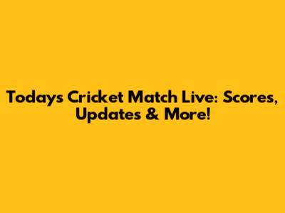 Today's Cricket Match Live: Scores, Updates & More!