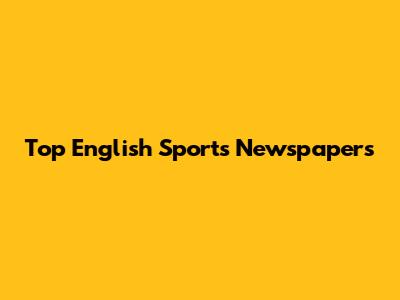 Top English Sports Newspapers