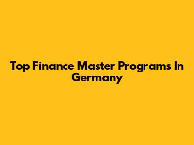 Top Finance Master Programs In Germany