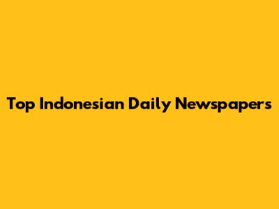 Top Indonesian Daily Newspapers